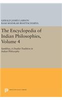 The Encyclopedia of Indian Philosophies, Volume 4