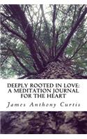 Deeply Rooted in Love
