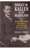 Horace M. Kallen in the Heartland