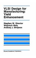 VLSI Design for Manufacturing: Yield Enhancement