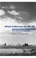 Settling the Canadian-American West, 1890-1915