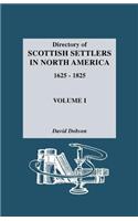 Directory of Scottish Settlers in North America, 1625-1825. Volume I