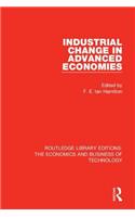 Industrial Change in Advanced Economies