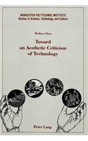 Toward an Aesthetic Criticism of Technology