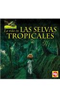 La Vida En Las Selvas Tropicales (Living in Tropical Rain Forests)