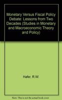 Monetary Versus Fiscal Policy Debate