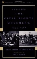 Debating the Civil Rights Movement, 1945-1968