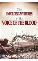 Unfolding Mysteries of the Voice of the Blood