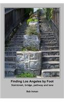 Finding Los Angeles By Foot