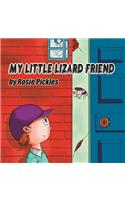 My Little Lizard Friend
