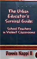 Urban Educator's Survival Guide