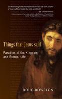 Things that Jesus said: Parables of the Kingdom and Eternal Life