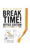 Break Time! Office Edition