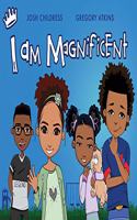 I Am Magnificent