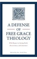 Defense of Free Grace Theology