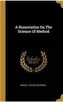 A Dissertation On The Science Of Method