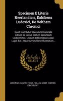 Specimen E Literis Neerlandicis, Exhibens Ludovici, De Velthem Chronici