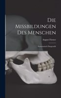 Die Missbildungen Des Menschen