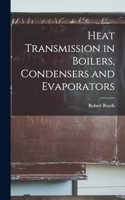 Heat Transmission in Boilers, Condensers and Evaporators