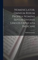 Nomenclator, Omnium Rerum Propria Nomina Septem Diversis Linguis Explicata Indicans
