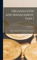 Organization and Management. Part I