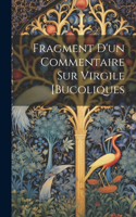 Fragment D'un Commentaire Sur Virgile [Bucoliques