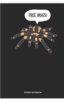 Spider Notebook: Blank Log Book For Arachnophile Person: Tarantula Journal Free Hugs Gift