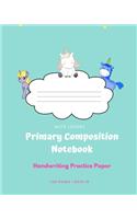 Primary Composition Notebook - Handwriting Practice Paper