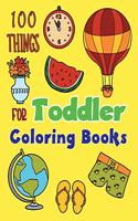 100 Things For Toddler Coloring Books