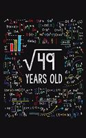 Square Root Of 49 Years Old