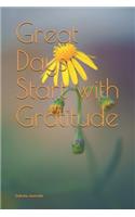 Great Days Start with Gratitude: This Journal Gives You Half a Year to Cultivate That Attitude of Gratitude.