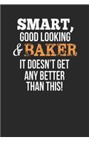 Smart, Good Looking & Baker, It Doesn't Get Any Better Than This!