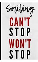 Sailing Can't Stop Won't Stop: Notebook 120 Lined Pages Paperback Notepad / Journal