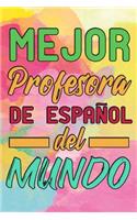 Mejor Profesora de Espanol del Mundo: Perfect Gift for your Spanish Teacher - Lightly Lined Quoted Notebook (Journals, Notebooks, Diaries and Other Gifts for Men and Women)