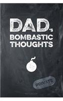 Dad's Bombastic Thoughts Notebook: Funny Journal for any Daddy
