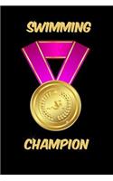 Swimming Champion Notebook: Blank Lined Swimming Champion's Journal for Swimmer, Daughter, Niece and Mom