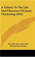 A Tribute to the Life and Character of Jonas Chickering (1854)