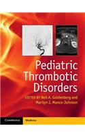 Pediatric Thrombotic Disorders