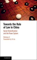 Towards the Rule of Law in China