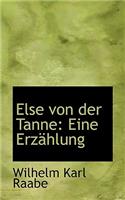 Else Von Der Tanne: Eine Erzahlung