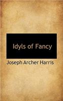 Idyls of Fancy