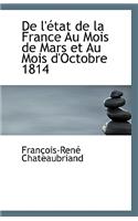 de L'Etat de La France Au Mois de Mars Et Au Mois D'Octobre 1814