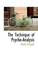 The Technique of Psycho-Analysis