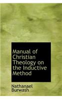 Manual of Christian Theology on the Inductive Method
