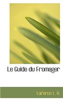 Le Guide Du Fromager