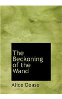 The Beckoning of the Wand