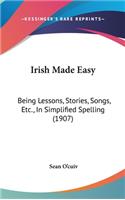 Irish Made Easy