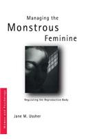 Managing the Monstrous Feminine