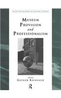 Museum Provision and Professionalism