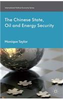 The Chinese State, Oil and Energy Security